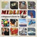 Midlife: A Beginner's Guide to Blur(无所不乐：布勒合唱团傻瓜完全指南)