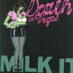 Milk It: The Best Of Death In Vegas