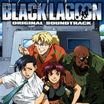 BLACK LAGOON ORIGINAL SOUND TRACK (黑礁)