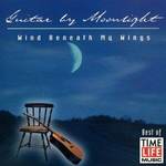 Guitar by Moonlight: Wind Beneath My Wings