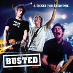 A Ticket for Everyone: Busted Live