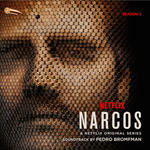 Narcos: Season 2 (A Netflix Original Series Soundtrack)(毒枭 第二季 电视剧原声带)