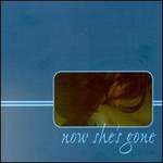 Now She's Gone
