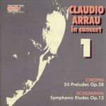 Chopin: 24 Preludes, Op. 28 / Schumann: Symphonic Etudes, Op. 13 (Claudio Arrau In Concert, Vol. 1)