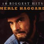 Merle Haggard - 16 Biggest Hits