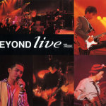 Beyond Live 1991 生命接触演唱会