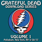 Grateful Dead Download Series Vol. 1: Palladium, New York, NY, 4/30/77