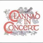 Clannad in Concert [live]