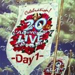 20th L'Anniversary LIVE -Day1