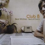 Best Wishes - Best Of Club 8