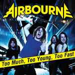 Too Much, Too Young, Too Fast