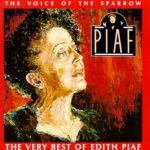 The Voice of the Sparrow: The Very Best of Edith Piaf