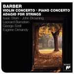 Barber: Violin Concerto; Piano Concerto; Adagio for Strings