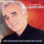 Bon Anniversaire Charles: Live au Palais des Congres 2004