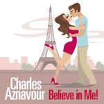 Believe in Me!