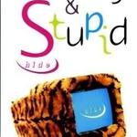 Beauty & Stupid