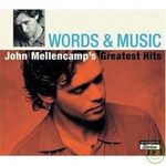 Words & Music- John Mellencamp's Greatest Hits