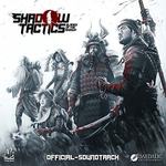 Shadow Tactics: Blades of the Shogun (Official Soundtrack)