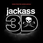 Jackass 3D (Music From The Motion Picture)