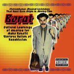 Borat: Stereophonic Musical Listenings That Have Been Origin In Moving Film (Soundtrack from the Motion Picture)