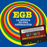 EGB. La música de una generación