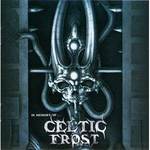 In Memory of Celtic Frost
