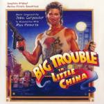 Big Trouble In Little China (Complete Original Motion Picture Soundtrack)(【妖魔大闹唐人街】完整版原声带)