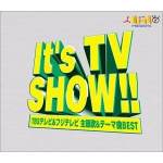 It’s TV SHOW !! TBSテレビ & フジテレビ 主題歌 & テーマ曲BEST