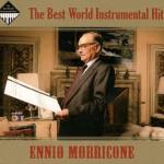 The Best World Instrumental Hits - Ennio Morricone(世界最佳器乐精选 - 埃尼奥•莫里康内)
