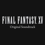 FINAL FANTASY XV オリジナル・サウンドトラック(最终幻想15 原声带)