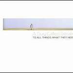 To All Things What They Need