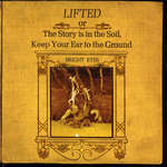 Lifted Or The Story Is In The Soil, Keep Your Ear To The Ground