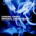 Chrono Cross (Original Soundtrack)(时空之轮 / クロノ・クロス オリジナル・サウンドトラック)