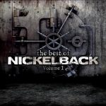 The Best of Nickelback Volume 1
