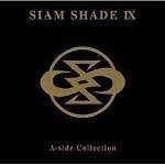 SIAM SHADE IX A-side Collection
