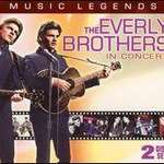 Music Legend: The Everly Brothers in Concert [live]