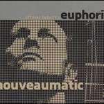 Euphoria: Nouveaumatic