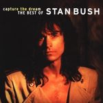 Capture the Dream: The Best of Stan Bush