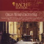 Bach: Toccata & Fuga, BWV 565; Concerto, BWV 594; Preludium & Fuga, BWV 548; "Allein Gott in der Höh sei Ehr", BWV 711-715, 717(Bach Edition (Complete Works), Vol. VI: Organ Works, CD12)