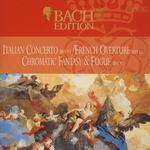 Bach: Italian Concerto, BWV 971; French Overture, BWV 831; Chromatic Fantasy & Fugue, BWV 903(Bach Edition (Complete Works), Vol. II: Keyboard Works, CD10)