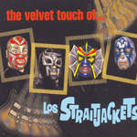 The Velvet Touch of los Straitjackets