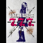 7.7.7(AIKAWA NANASE 7.7.7.LIVE AT SHIBUYA AX)