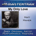 My Only Love (Performance Tracks)