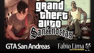 GTA "San Andreas" by Fabio Lima (GuitarGamer)