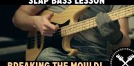 Slap Bass Lesson - Breaking the Mould! (L#83)