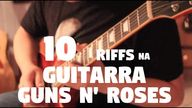 10 Riffs na Guitarra Elétrica "Guns N' Roses" (Slash) - Fabio Lima