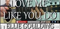 Love me like you do - Ellie Goulding - 吉他教学 & 吉他谱