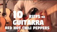 10 Riffs na Guitarra Elétrica "Red Hot Chili Peppers" - Fabio Lima